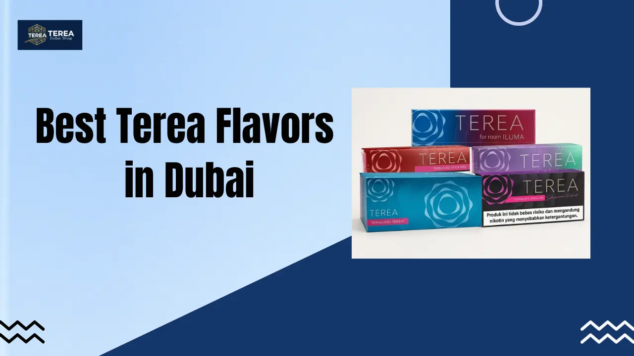 Best Terea Flavors in Dubai