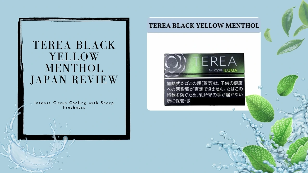TEREA Black Yellow Menthol Review: Intense Citrus Cooling with Sharp Freshness 1 TEREA Black Yellow Menthol Japan Review